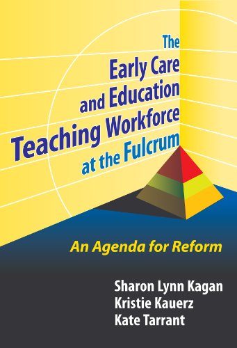 Early Care and Education Teaching Workforce at the Fulcrum: An Agenda for Reform (Early Childhood Education Series) - Click to Buy