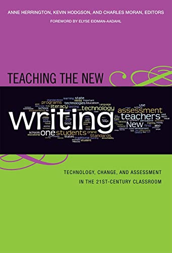 Teaching the New Writing: Technology, Change, and Assessment in the 21st Century Classroom (Language and Literacy Series) - Click to Buy