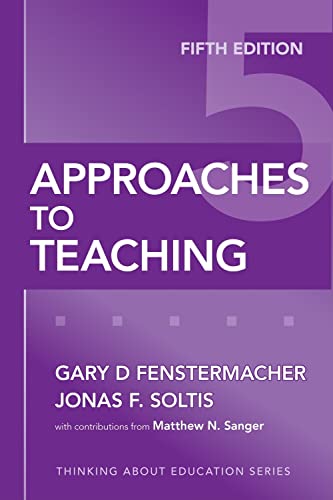 Approaches to Teaching (Thinking About Education Series) - Click to Buy
