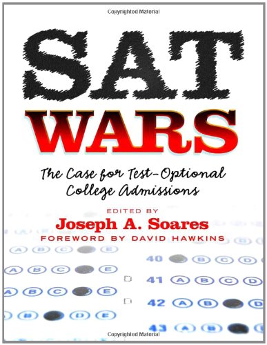 SAT Wars: The Case for Test-Optional Admissions - Click to Buy
