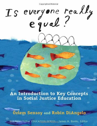 Is Everyone Really Equal?: An Introduction to Key Concepts in Social Justice Education (Multicultural Education Series) - Click to Buy