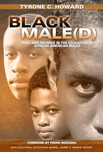 Black Maled: Peril and Promise in the Education of African American Males - Click to Buy