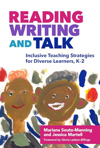 Reading, Writing, and Talk: Inclusive Teaching Strategies for Diverse Learners, K–2