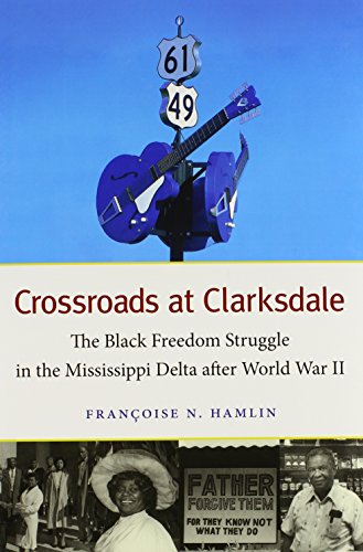 Crossroads at Clarksdale: The Black Freedom Struggle in the Mississippi Delta after World War II (The John Hope Franklin Series in African American History and Culture) - Click to Buy