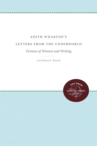 Edith Wharton's Letters From the Underworld: Fictions of Women and Writing - Click to Buy