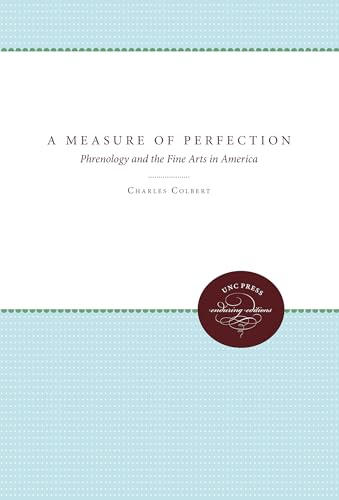 A Measure of Perfection: Phrenology and the Fine Arts in America - Click to Buy