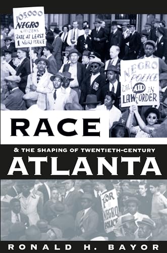 Race and the Shaping of Twentieth-Century Atlanta - Click to Buy