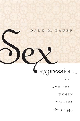 Sex Expression and American Women Writers, 1860-1940 - Click to Buy