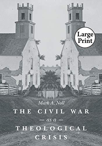 The Civil War as a Theological Crisis (The Steven and Janice Brose Lectures in the Civil War Era) - Click to Buy