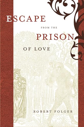 Escape from the Prison of Love: Caloric Identities and Writing Subjects in Fifteenth-Century Spain - Click to Buy