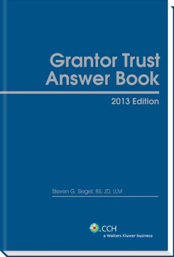 Grantor Trust Answer Book: 2013 Edition - Click to Buy
