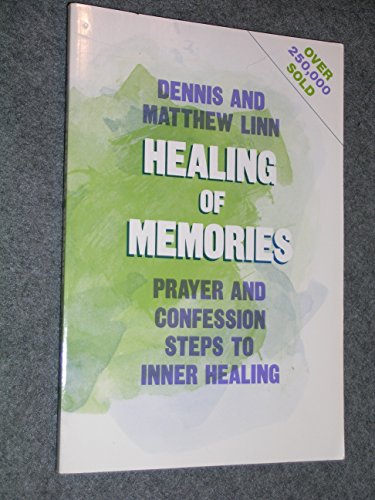 Healing of Memories: Prayer and Confession Steps to Inner Healing - Click to Buy