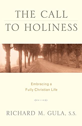The Call to Holiness: Embracing a Fully Christian Life - Click to Buy