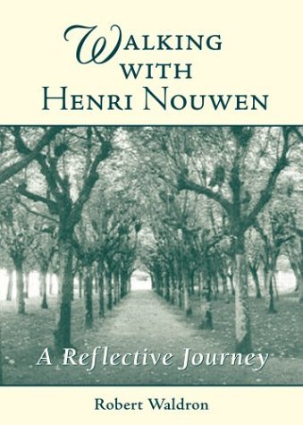 Walking With Henri Nouwen: A Reflective Journey - Click to Buy