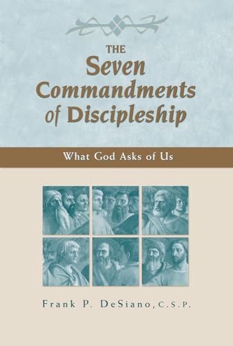 The Seven Commandments of Discipleship: What God Asks of Us - Click to Buy