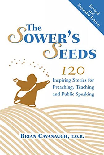 The Sower's Seeds (Revised and Expanded): One Hundred and Twenty Inspiring Stories for Preaching, Teaching and Public Speaking - Click to Buy