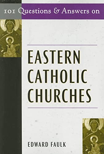 101 Questions and Answers on Eastern Catholic Churches (101 Questions & Answers) - Click to Buy