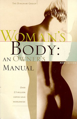 Woman's Body: An Owner's Manual - Click to Buy