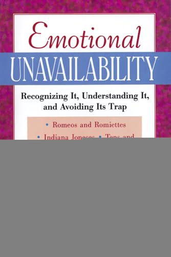 Emotional Unavailability: Recognizing It, Understanding It, and Avoiding Its Trap (NTC SELF-HELP)
