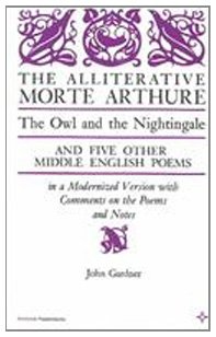 The Alliterative Morte Arthure: The Owl and the Nightingale, and Five Other Middle English Poems in a Moderni Version (Arcturus Books, Ab116) - Click to Buy