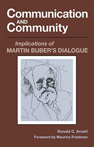 Communication and Community: Implications of Martin Buber's Dialogue - Click to Buy