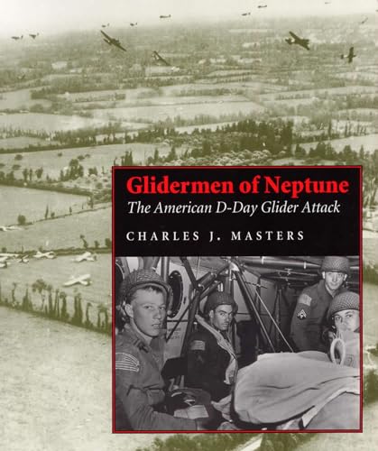 Glidermen of Neptune: The American D-Day Glider Attack - Click to Buy
