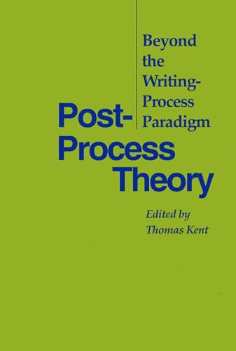 Post-Process Theory: Beyond the Writing-Process Paradigm - Click to Buy