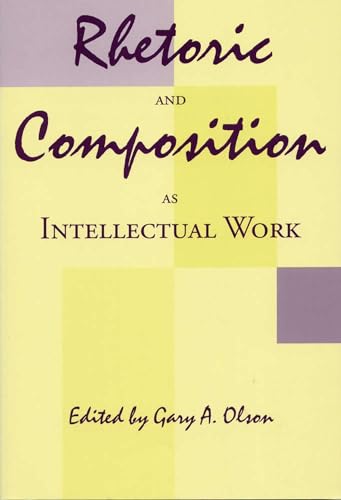 Rhetoric and Composition As Intellectual Work - Click to Buy