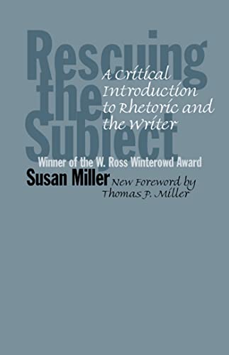 Rescuing the Subject, 2nd Edition: A Critical Introduction to Rhetoric and the Writer - Click to Buy