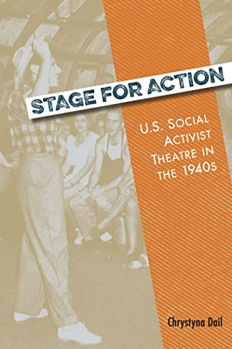 Stage for Action: U.S. Social Activist Theatre in the 1940s (Theater in the Americas) - Click to Buy