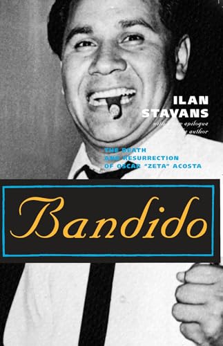 Bandido: The Death and Resurrection of Oscar ""Zeta"" Acosta (Latino Voices) - Click to Buy