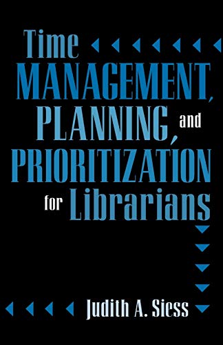 Time Management, Planning, and Prioritization for Librarians - Click to Buy