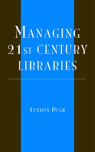 Managing 21st Century Libraries - Click to Buy
