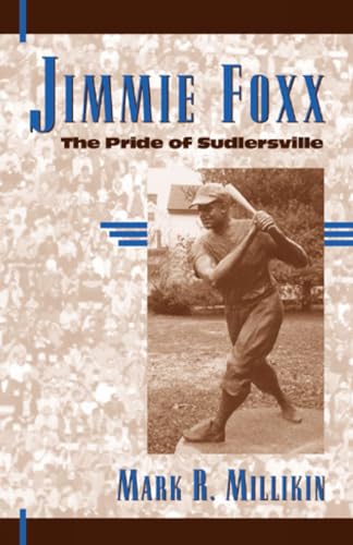 Jimmie Foxx: The Pride of Sudlersville - Click to Buy