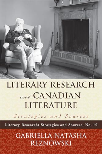 Literary Research and Canadian Literature: Strategies and Sources - Click to Buy