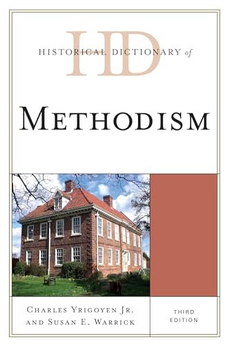 Historical Dictionary of Methodism (Historical Dictionaries of Religions, Philosophies, and Movements Series) - Click to Buy