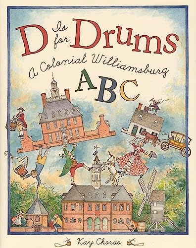 D is for Drums: A Colonial Williamsburg ABC - Click to Buy