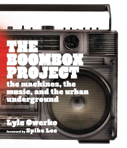 The Boombox Project: The Machines, the Music, and the Urban Underground - Click to Buy