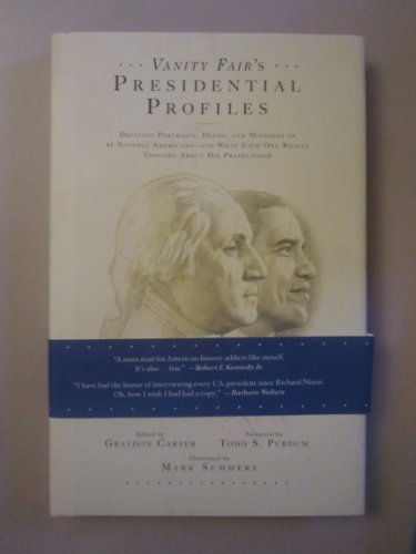 Vanity Fair's Presidential Profiles: Defining Portraits, Deeds, and Misdeeds of 43 Notable Americans--And What Each One Really Thought About His Predecessor - Click to Buy