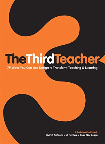 The Third Teacher: 79 Ways You Can Use Design to Transform Teaching & Learning - Click to Buy
