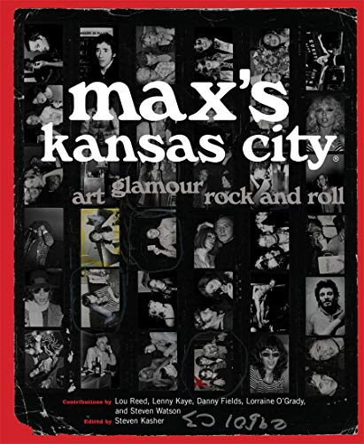 Max's Kansas City: Art, Glamour, Rock and Roll - Click to Buy