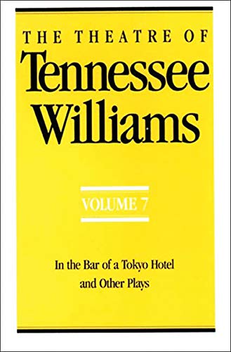 The Theatre of Tennessee Williams, Vol. 7: In the Bar of a Tokyo Hotel, and Other Plays - Click to Buy