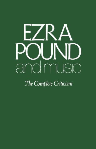 Ezra Pound And Music: The Complete Criticism - Click to Buy