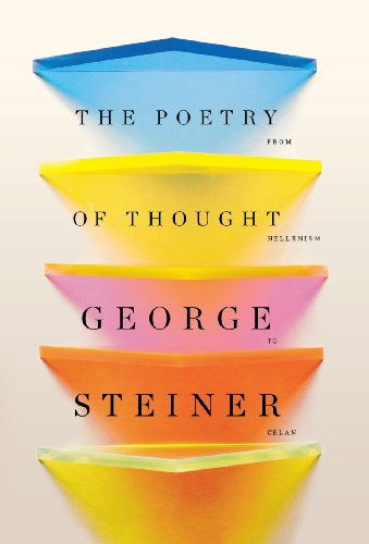 The Poetry of Thought – From Hellenism to Celan