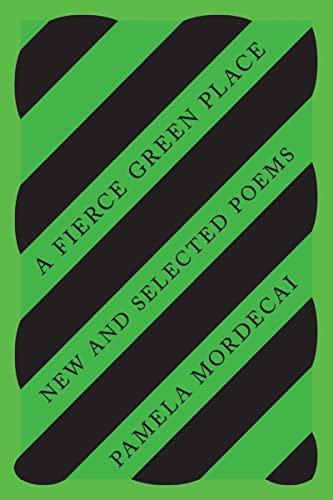 A Fierce Green Place: New and Selected Poems - Click to Buy