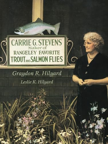 Carrie G. Stevens: Maker of Rangeley Favorite Trout and Salmon Flies - Click to Buy