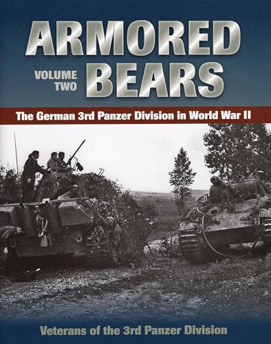 Armored Bears: The German 3rd Panzer Division in World War II (Volume 2) - Click to Buy