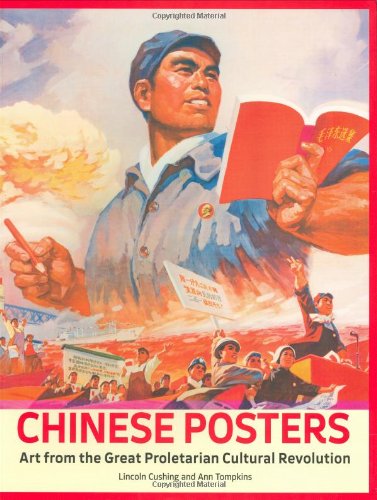 Chinese Posters: Art from the Great Proletarian Cultural Revolution