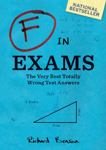 F in Exams: The Very Best Totally Wrong Test Answers - Click to Buy