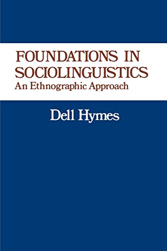 Foundations in Sociolinguistics: An Ethnographic Approach (Conduct and Communication) - Click to Buy